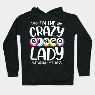 I'm The Crazy Bingo Lady - Bingo Lover Hoodie